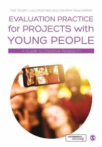 Evaluation Practice for Projects with Young People: A Guide to Creative Research