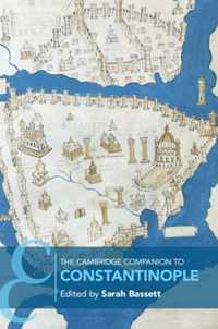 The Cambridge Companion to Constantinople