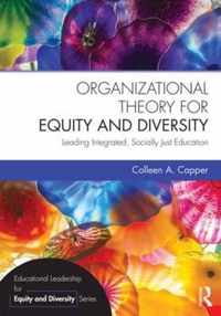 Organizational Theory for Equity and Diversity