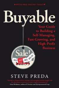 Buyable: Your Guide to Building a Self-Managing, Fast-Growing, and High-Profit Business