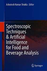 Spectroscopic Techniques Artificial Intelligence for Food and Beverage Analysi