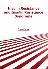 Insulin Resistance and Insulin Resistance Syndrome