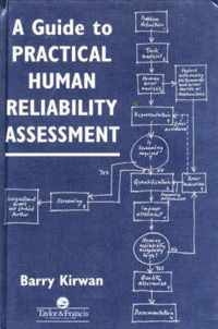 A Guide to Practical Human Reliability Assessment