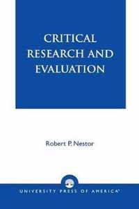 Critical Research and Evaluation