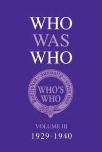 Who Was Who Volume Iii (1929-1940)