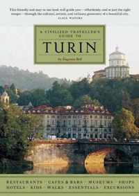 The Civilized Traveller'S Guide To Turin