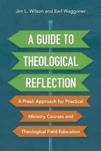 A Guide to Theological Reflection