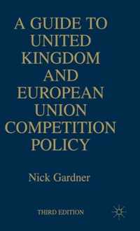 A Guide to United European Union Competition Policy