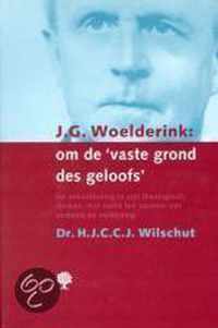 J.g. woelderink: om de vaste grond des geloofs