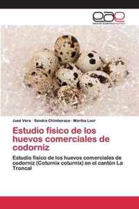 Estudio fisico de los huevos comerciales de codorniz