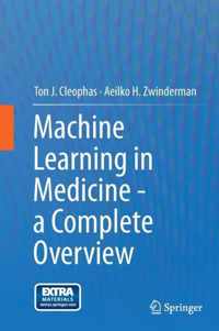 Machine Learning in Medicine - a Complete Overview