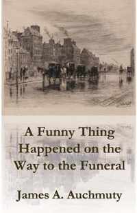 A Funny Thing Happened on the Way to a Funeral