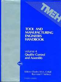 Tool and Manufacturing Engineers' Handbook v. 4; Quality Control and Assembly