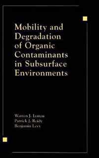 Mobility and Degradation of Organic Contaminants in Subsurface Environments