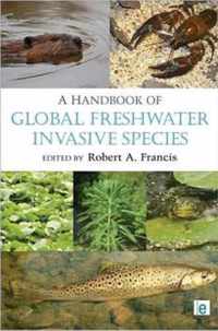 A Handbook of Global Freshwater Invasive Species