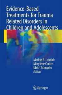 Evidence Based Treatments for Trauma-Related Disorders in Children and Adolescents