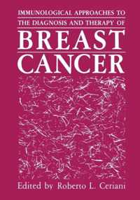 Immunological Approaches to the Diagnosis and Therapy of Breast Cancer