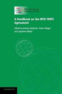 A Handbook on the WTO TRIPS Agreement