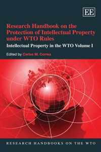 Research Handbook on the Protection of Intellectual Property under WTO Rules