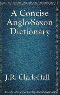 A Concise Anglo-Saxon Dictionary