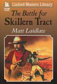 The Battle For Skillern Tract