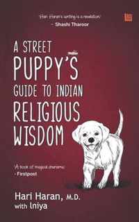 A Street Puppy's Guide to Indian Religious Wisdom