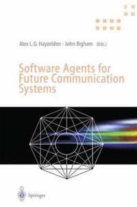 Software Agents for Future Communication