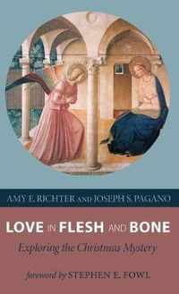 Love in Flesh and Bone