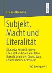 Subjekt, Macht Und Literalitat