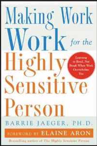 Making Work Work for the Highly Sensitive Person