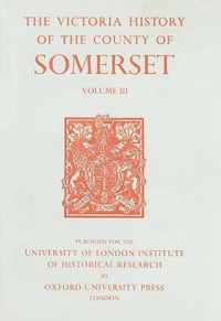 A History of the County of Somerset  Volume III