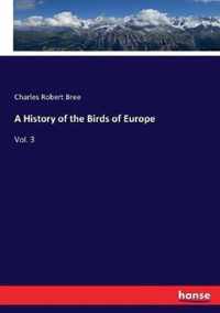 A History of the Birds of Europe