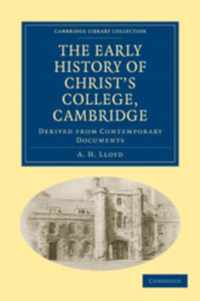 The Early History of  Christ's College, Cambridge