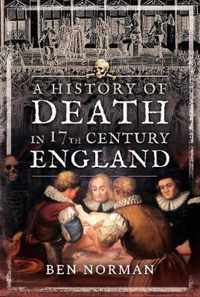 A History of Death in 17th Century England