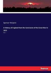 A History of England from the Conclusion of the Great War in 1815