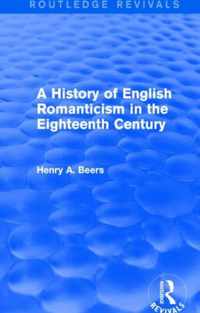 A History of English Romanticism in the Eighteenth Century