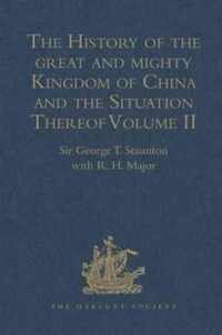 The History of the great and mighty Kingdom of China and the Situation Thereof: Volume II