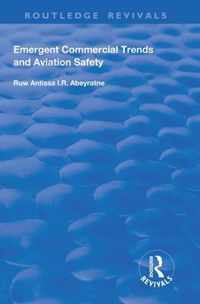 Emergent Commercial Trends and Aviation Safety