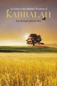 Guide to the Hidden Wisdom of Kabbalah