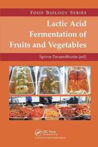 Lactic Acid Fermentation of Fruits and Vegetables