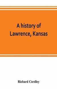 A history of Lawrence, Kansas