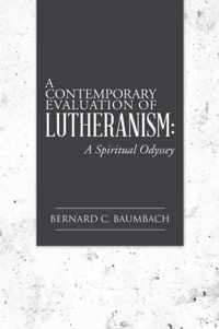 A Contemporary Evaluation of Lutheranism