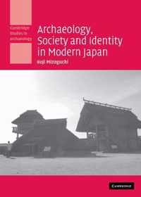 Archaeology, Society and Identity in Modern Japan