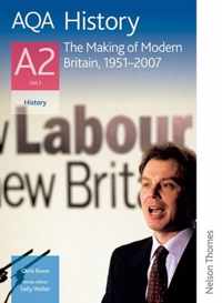 AQA History A2 Unit 3 the Making of Modern Britain, 1951-2007