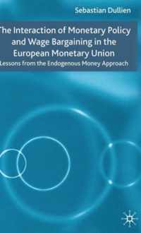 The Interaction of Monetary Policy and Wage Bargaining in the European Monetary