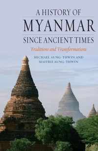 A History of Myanmar Since Ancient Times