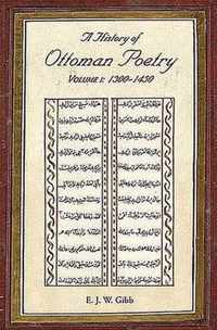 A History of Ottoman Poetry Volume I