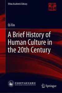 A Brief History of Human Culture in the 20th Century