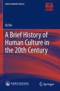 A Brief History of Human Culture in the 20th Century