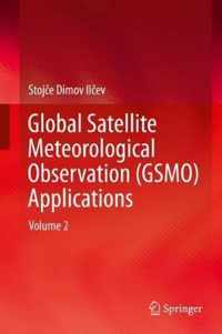 Global Satellite Meteorological Observation (GSMO) Applications